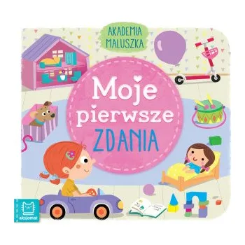Moje pierwsze zdania. Akademia Maluszka (Sylwia Kajdana)(Pevná)
