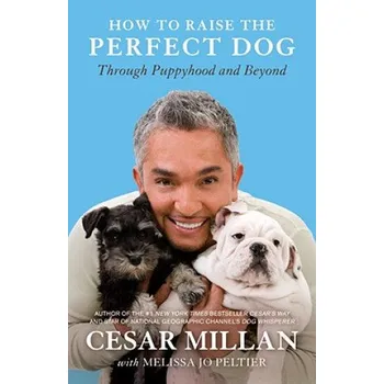 How to Raise the Perfect Dog (Cesar Millan)(Brožovaná)