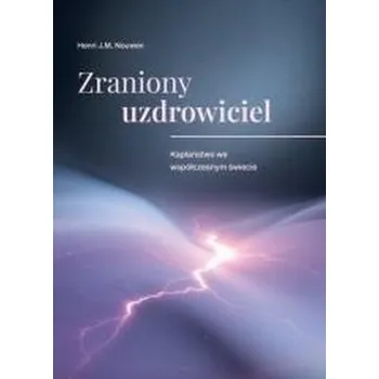 Zraniony uzdrowiciel - Nouwen Henri