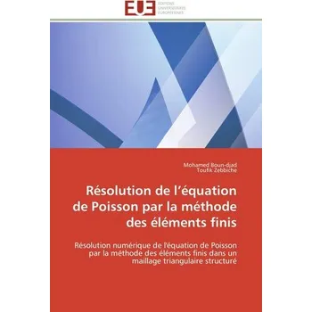 Matematika Résolution de l'équation de Poisson par la méthode des éléments finis - Boun-djad, Mohamed