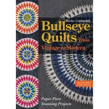 Bullseye Quilts from Vintage to Modern - Goldsmith, Becky