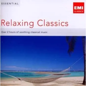 Hudba 2CD Various: Essential Relaxing Classics 2010
