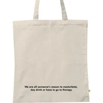 BIO plátěná taška s potiskem We are all someones reason