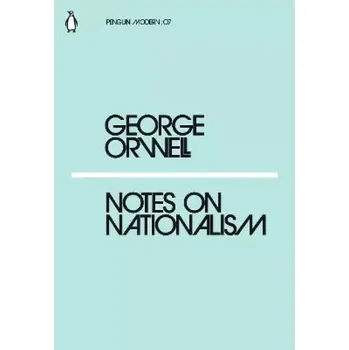 Notes on Nationalism (George Orwell, 2018)