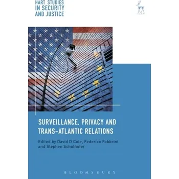 Surveillance, Privacy and Trans-Atlantic Relations [EN] (2019, Brožovaná, Bloomsbury Publishing PLC)