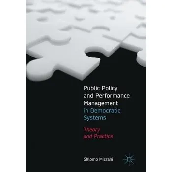 Public Policy and Performance Management in Democratic Systems - Mizrahi, Shlomo