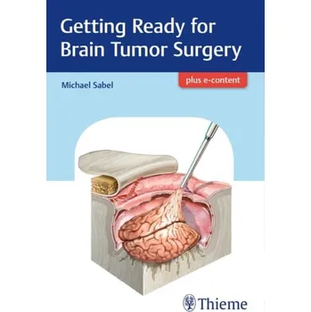 Getting Ready for Brain Tumor Surgery - Sabel, Michael