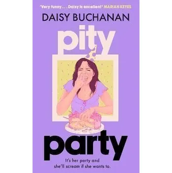 Pity Party: the hilarious and heartfelt novel you have to read this summer