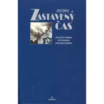 Literární biografie Zastavený čas (Ján Čomaj, 2006)