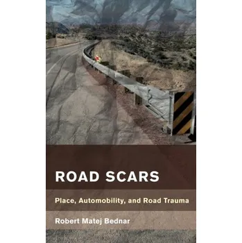 Road Scars - Bednar, Robert Matej