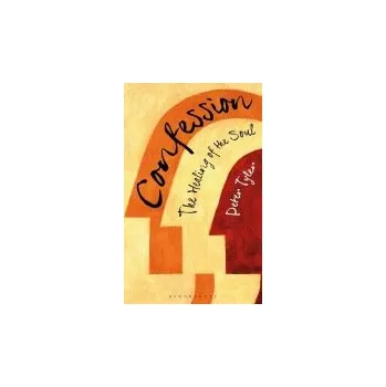 Confession - Tyler, Dr Peter (St Mary's University College, Twickenham, UK)