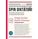 Spin diktátoři: Proměnlivá podoba…