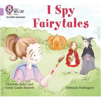 Kniha I Spy Fairytales - Guille-Marrett, Emily a Raby, Charlotte