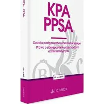 KPA. PPSA. Kodeks postępowania administracyjnego - praca zbiorowa [PL] (2026, Brožovaná, C.H. Beck)