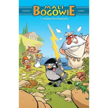 Mali Bogowie T.1 Piorun do drapania - CHRISTOPHE CAZENOVE