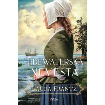 Kniha Tidewaterská nevesta - Laura Frantz [SK] (2022) [E-kniha]