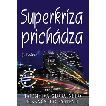 Superkríza prichádza (Jozef Pacher, 2020)