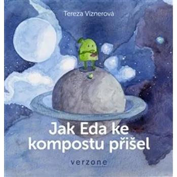 Jak Eda ke kompostu přišel Tereza Víznerová