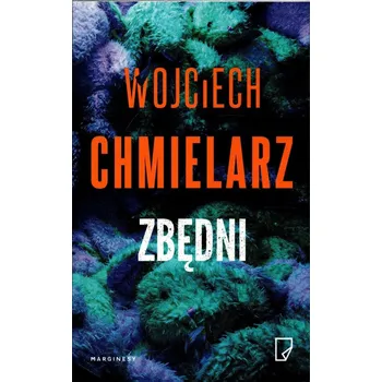 Beletrie pro dospělé Zbędni Wojciech Chmielarz