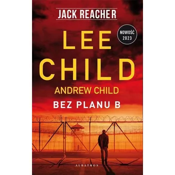 Beletrie pro dospělé Jack Reacher Bez planu B Lee Child
