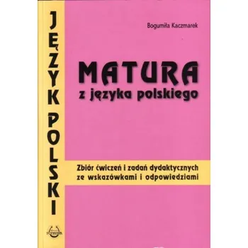 Matematika Matura z języka polskiego. Zbiór ćw i zad PODKOWA - Bogumiła Kaczmarek