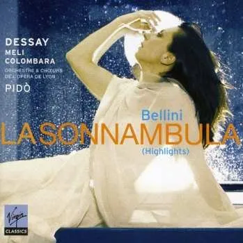 Zahraniční hudba CD Bellini / Dessay / Pido: La Sonnambula Highlights 2009