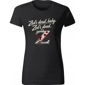 Dámské tričko Pulp Fiction Dámské tričko - Filmové hlášky - Zed is dead Velikost: L