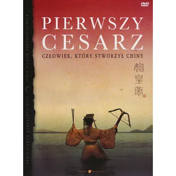 DVD film Pierwszy Cesarz. Człowiek, który stworzył Chiny (digipack) DVD