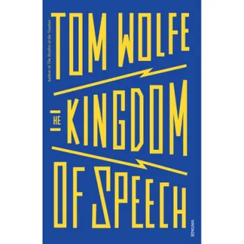 Kniha The Kingdom of Speech - Wolfe, Tom