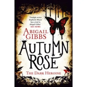 Autumn Rose (Abigail Gibbs)(Brožovaná)