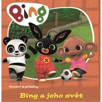 Bing a jeho svět [čeština] (2026, pevná / vázaná)
