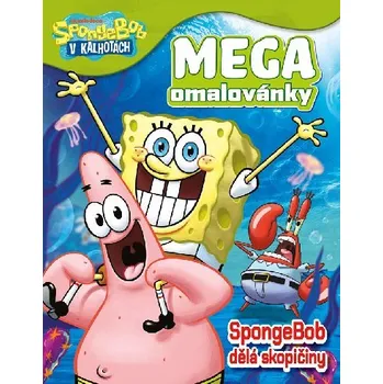 omalovánky SpongeBob Mega omalovánky - SpongeBob dělá skopičiny - Alicanto