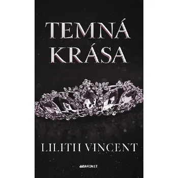 Temná krása - Lilith Vincent
