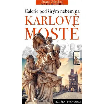 Umění Kdo je kdo na Karlově mostě - Příběhy světců, sochařů a donátorů