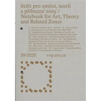 Sešit pro umění 39/2025, teorii a příbuzné zóny