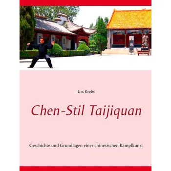 Chen-Stil Taijiquan - Krebs, Urs