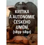 Kritika a autonomie českého umění (1859–1892)
