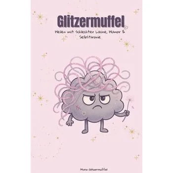 Osobní rozvoj Glitzermuffel - Glitzermuffel, Mona