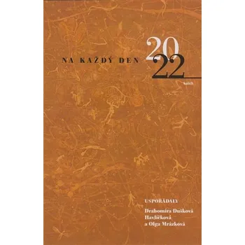 Na každý den 2022