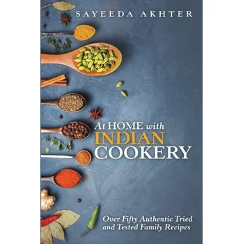 At Home with Indian Cookery - Akhter, Sayeeda