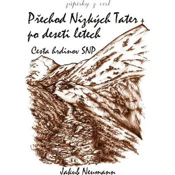 Umění Přechod Nízkých Tater po deseti letech