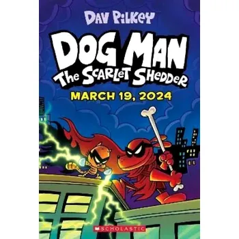 Beletrie pro dospělé Dog Man 12: The Scarlet Shedder (Dav Pilkey, 2024)