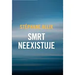 Smrt neexistuje