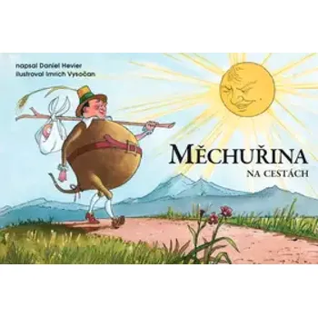 Měchuřina na cestách (Daniel Hevier, 2010)