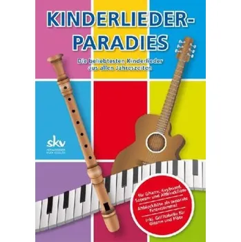 Kinderlieder-Paradies, für Gitarre, Keyboard, Sopran- und Altblockflöte, Spielpartitur u. Einzelstimme - Kessler, Sven