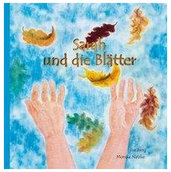 První čtění Sarah und die Blätter - Jung, Ilse