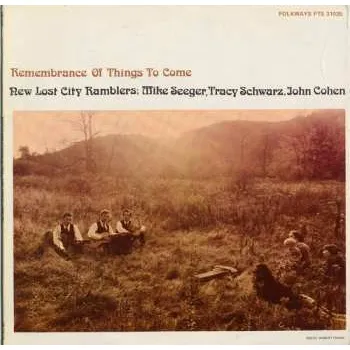 Zahraniční hudba CD The New Lost City Ramblers: Remembrance Of Things To Come 2012