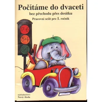 Matematika Počítáme do dvaceti bez přechodu přes desítku (doplněno kartou s penězi) - pracovní sešit pro 1.r. Z