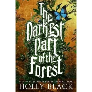 The Darkest Part of the Forest (Holly Black, 2016)