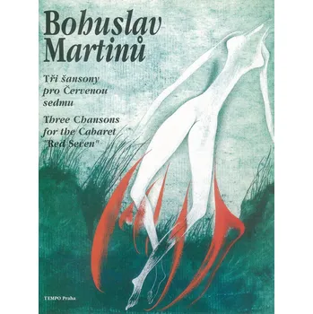 Martinů: Tři šansony pro Červenou sedmu / zpěv a klavír